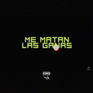 Me Matan las Ganas (Explicit)