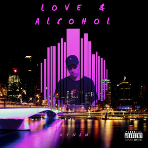 Love & Alcohol (Explicit)