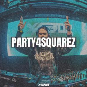PARTY4SQUAREZ