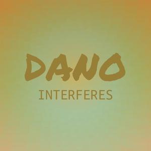 Dano Interferes