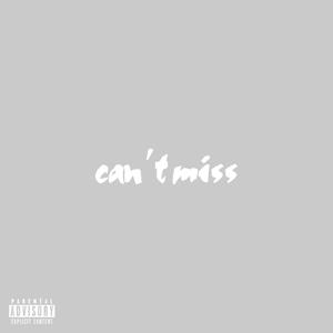 can't miss (Explicit)