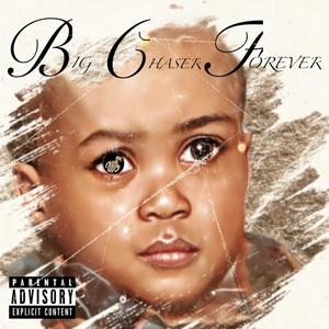 Big Chaser Forever (Explicit)