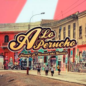A lo perucho (Explicit)