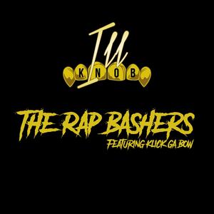 The Rap Bashers (feat. Infared & Hip) (420 Mix High Basher Remaster|Explicit)
