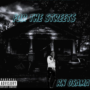 For The Streets (Explicit)