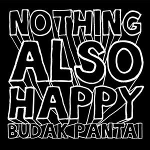 Nothing Also Happy