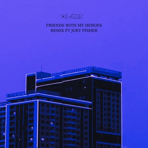 Friends with My Heroes (Remix|Explicit)