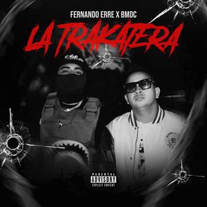 La Trakatera (feat. FERNANDO ERRE)