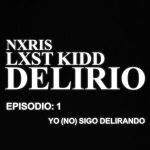 DELIRIO (feat. NXRIS & Lxst Kidd)