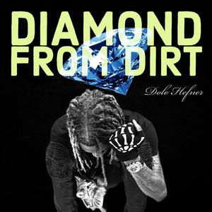 Diamond From Dirt (Explicit)