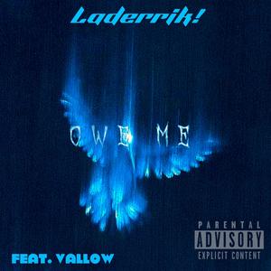 Owe Me (feat. Vallow) (Explicit)