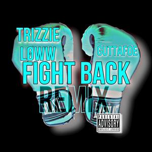 Fight Back (feat. Dpc GuttaFoe) [Explicit]