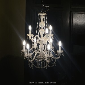 how to mend this house (Explicit)