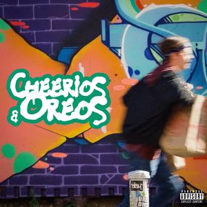 CHEERIOS & OREOS (Explicit)