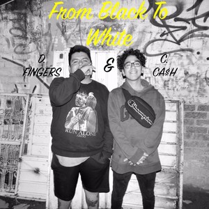 From Black to White(feat. Dirty Fingers) (Explicit)