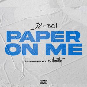 Paper On Me (feat. Boi) (Explicit)