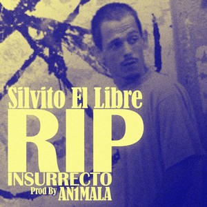 Silvito El Libre RIP (Explicit)