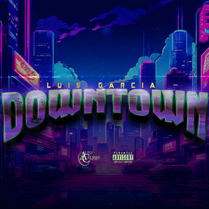 Downtown (Explicit)