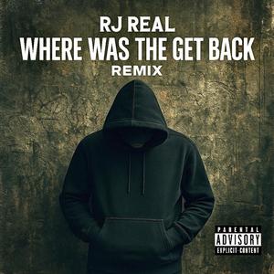 Where Was The Get Back (Remix|Explicit)
