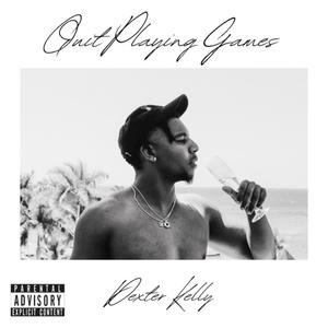 Quit Playing Games (Explicit)