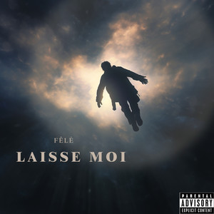 LAISSE MOI (Explicit)