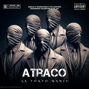 Atraco (feat. Axelio, Villadaiver, Franxesco Valentino & Lil Jay)