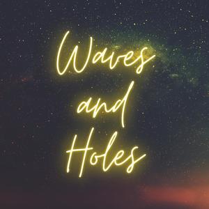 Waves and Holes