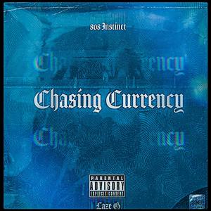 Chasing Currency (Explicit)