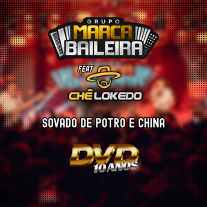 Sovado de Potro e China | DVD 10 Anos (Ao Vivo)