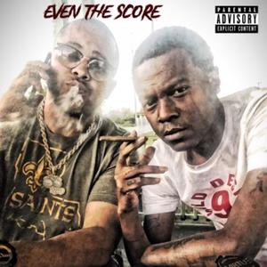 Even The Score (feat. Dirtzire) [Explicit]