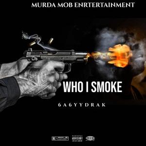 Who i smoke (Explicit)