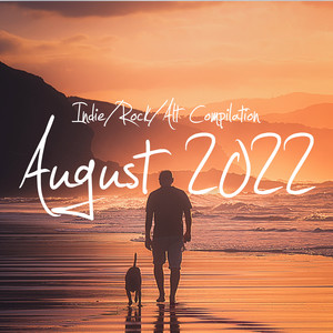 Indie/Rock/Alt Compilation - August 2022