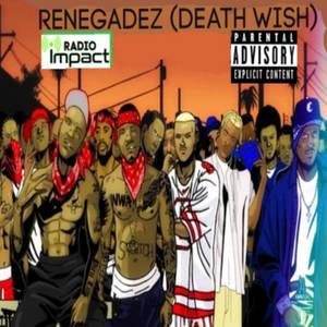 Renegadez (Death Wish) [Explicit]