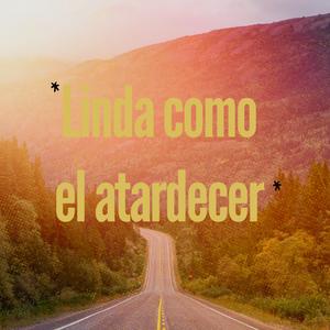 Linda como el atardecer
