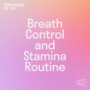 Breath Control and Stamina Routine (Tenor Version)