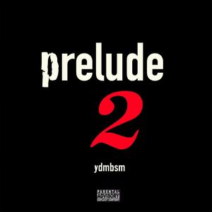 Prelude 2 (Explicit)