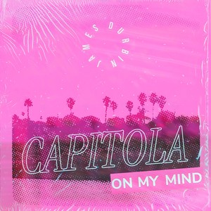 Capitola On My Mind