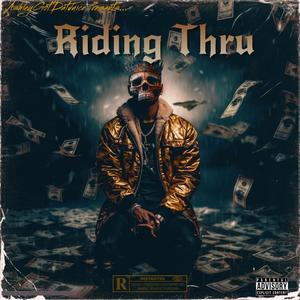 Riding Thru (feat. Prophett) (Explicit)