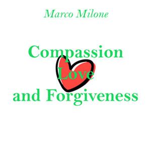 Compassion Love And Forgiveness