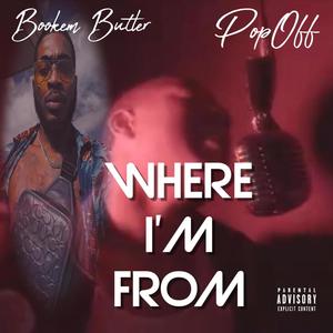 Where Im From (feat. PopOff) [Explicit]