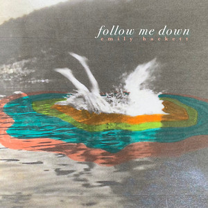 Follow Me Down (Explicit)