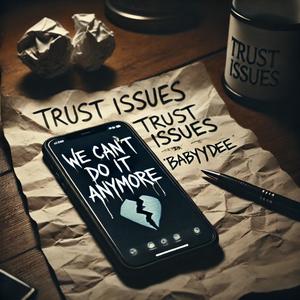 Trust Issues (Explicit)