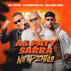 As Paty Sarra no Pentão (Explicit)