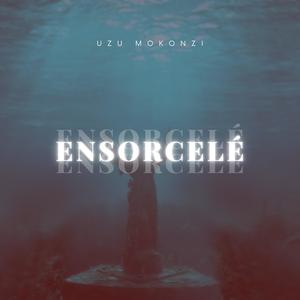 Uzu Mokonzi - Ensorcelé