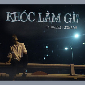 KHÓC LÀM GÌ (bây giờ) [feat. SymSon] (Beat)