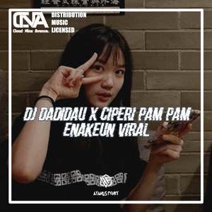 DJ DADIDAU X CIPERI PAM PAM ENAKEUN -INST