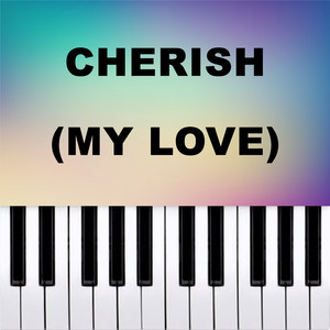 Cherish (My Love) (Piano Version)