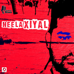 Neela Xiyal - Single