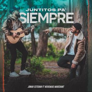 Juntitos pa' siempre (feat. Nehemias Marchant)