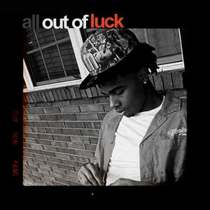 OUT OF LUCK (Explicit)